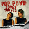 Various Artists - Pop Punk Loves You Too